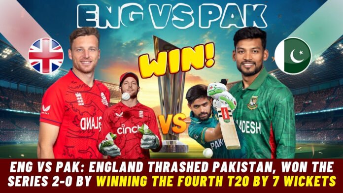 England vs Pakistan 4th T20I Match Highlights