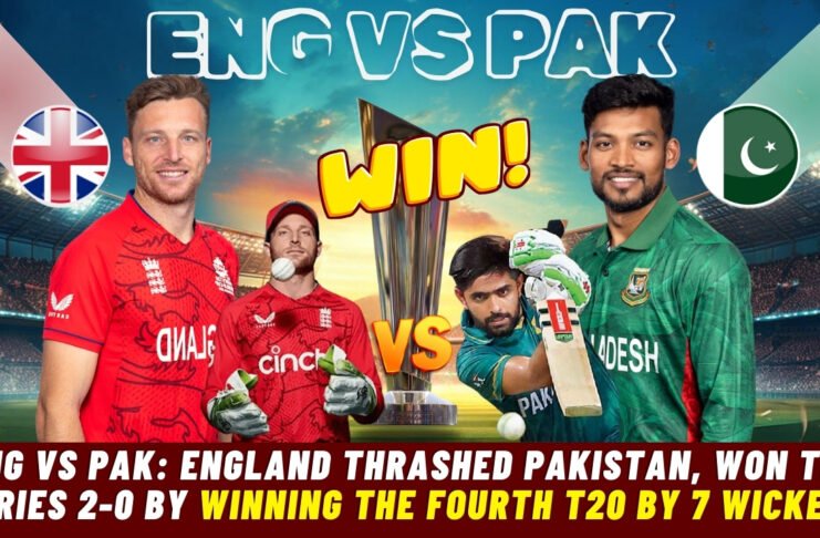 England vs Pakistan 4th T20I Match Highlights